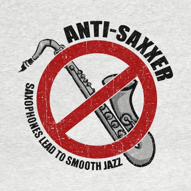 Anti-Saxxer by kg07_shirts